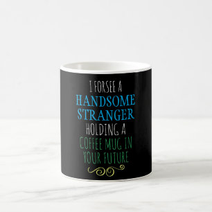 TAZA DE CAFÉ FORTUNE TELLER HANDSOME EXTRAÑO FUTURO CAFÉ MUG
