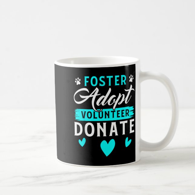 Taza De Café Foster Adopt Volunteer Donate Funny Animal Rescue  (Derecha)