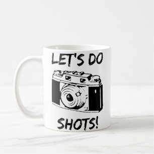 Taza De Café Fotografía Divertida Let's Do Shots