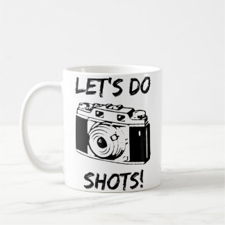 Taza De Café Fotografía Divertida Let's Do Shots