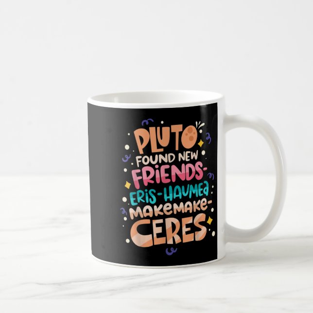 Taza De Café Found New Friends Funny Science Quotes Planets  (Derecha)
