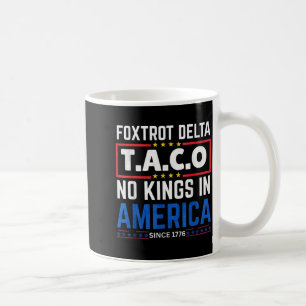 Taza De Café Foxtrots Delta Taco King En América Desde 1776 4º