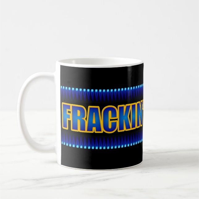 Taza De Café Frackin impresionante (metano del gas natural de (Izquierda)