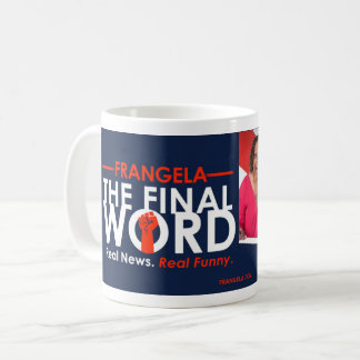 Taza De Café Frangela - "La palabra final" café Mug