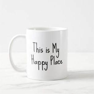 Taza De Café Frase "Este es mi lugar feliz"