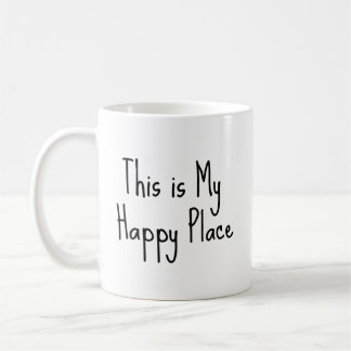 Taza De Café Frase "Este es mi lugar feliz"