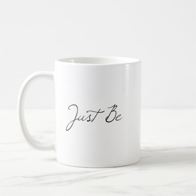 Taza De Café Frase "Just Be" Coffee Mug (Izquierda)
