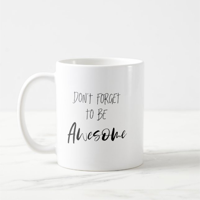 Taza De Café Frase "No te olvides de ser asombroso" (Izquierda)