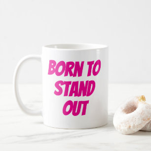 Taza De Café Frases de niña nacida para destacar