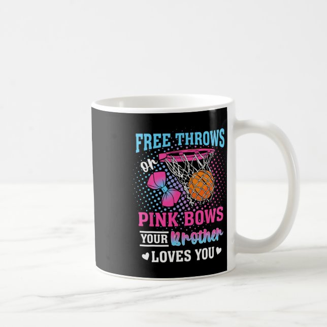 Taza De Café Free Throws Or Pink Bows Your Brother Loves You Ge (Derecha)