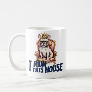 Taza De Café French Bulldog Mug I Run This House Frenchie Mom G