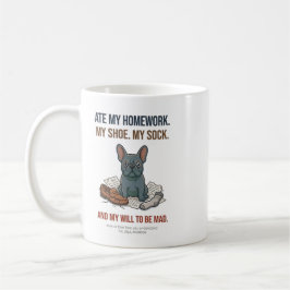 Taza De Café Frenchie Divertido Se Comió Mi Zapato y Mi Volunta