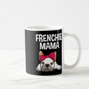 Taza De Café Frenchie Mom Bulldog Francés Diseño Para Mujeres G