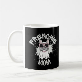 Taza De Café Frenchie Mom Divertido Bulldog francés Perro Lover