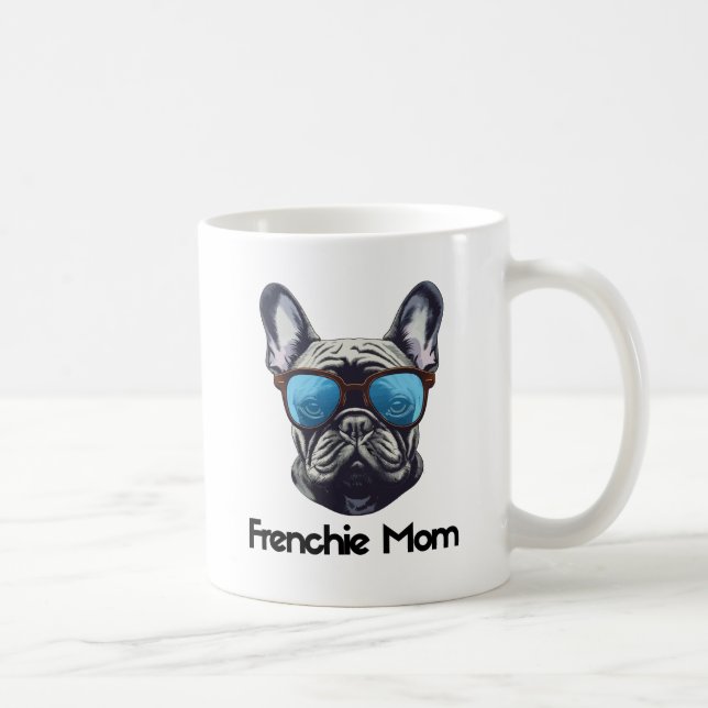 Taza De Café Frenchie Mom Divertido Bulldog francés Perro Lover (Derecha)