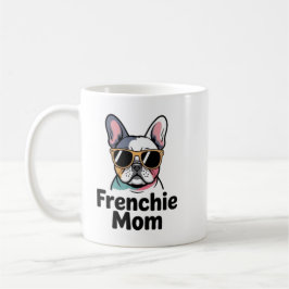 Taza De Café Frenchie Mom French Bulldog Sunglasses Funny Coffe