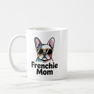 Taza De Café Frenchie Mom French Bulldog Sunglasses Funny Coffe