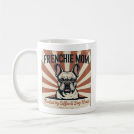 Taza De Café Frenchie Mom Fueled By Coffee And Dog Kisses Retro