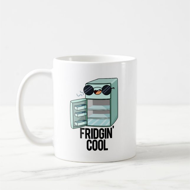 Taza De Café Fridgin Guay Funny Refrigerador Pun (Izquierda)
