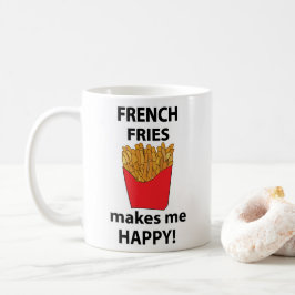 Taza De Café Fries francesas me hacen feliz a mí