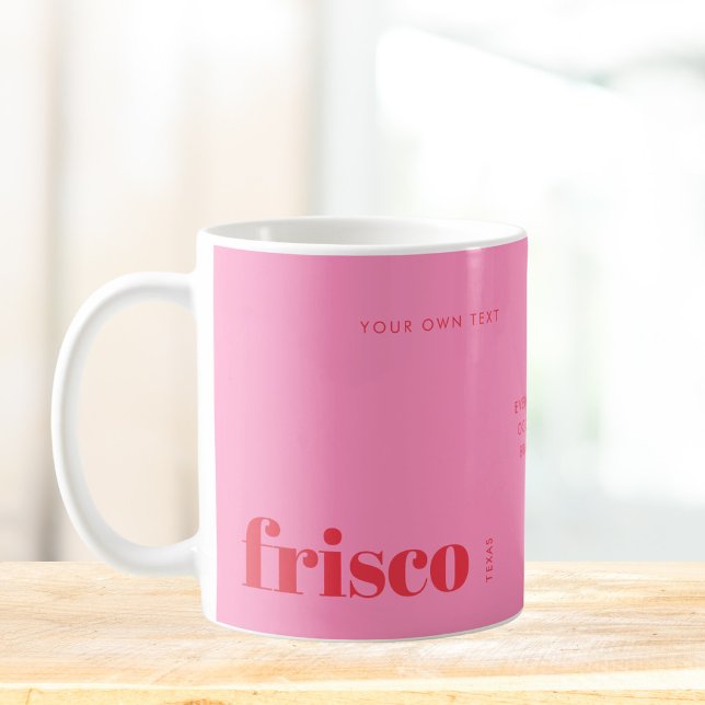 Taza De Café Frisco Texas rosa moderno (Subido por el creador)