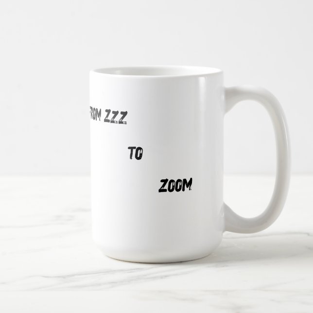 Taza De Café From Zzz to Zoom" T-Shirt - Coffee Mug Face  (Derecha)