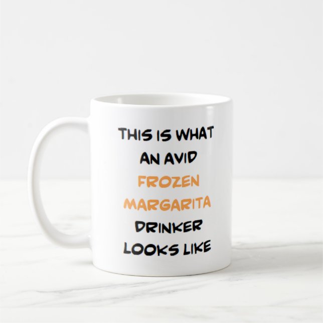 Taza De Café frozen margarita drinker, avid (Izquierda)