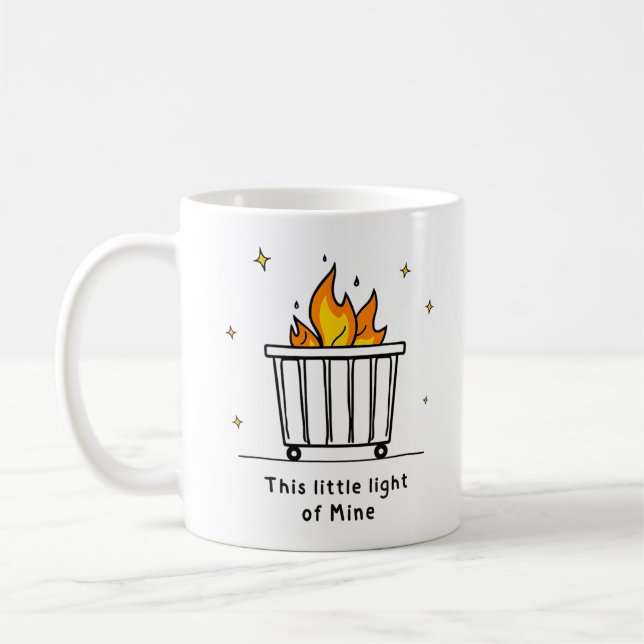 Taza De Café Fuego De Basura, Esta Pequeña Luz Mía (Izquierda)