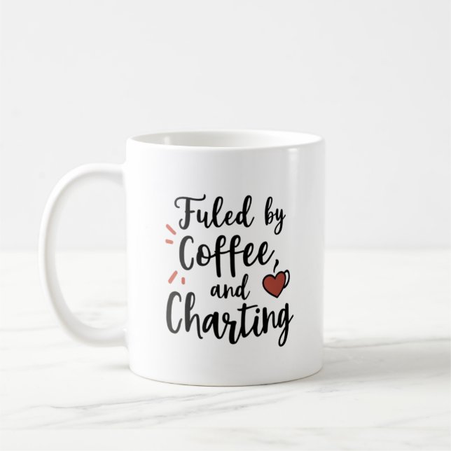 Taza De Café Fueled by Coffee and Charting – Script Style Nurse (Izquierda)