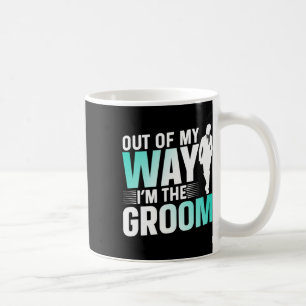 Taza De Café Fuera de mi camino soy el novio frases para desped