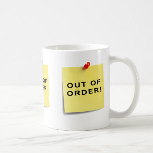 Taza De Café ¡Fuera De Orden!