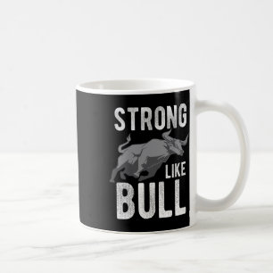 Taza De Café Fuerte Como Un Cuerpo De Levantamiento De Toros 2