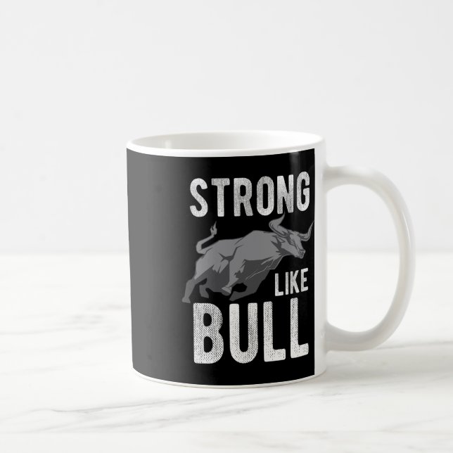 Taza De Café Fuerte Como Un Cuerpo De Levantamiento De Toros 2 (Derecha)