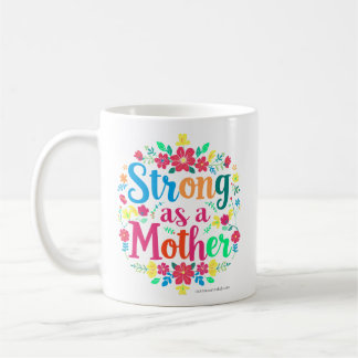 TAZA DE CAFÉ FUERTE COMO UNA MADRE