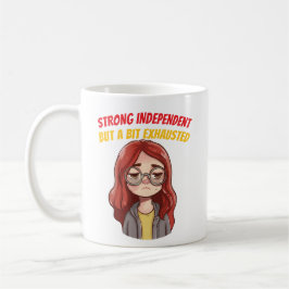 Taza De Café Fuerte Independiente (Pero un Poco Cansada) Divert