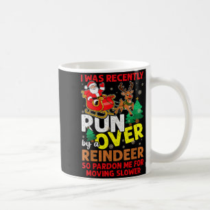 Taza De Café Fui atropellado recientemente por un reno de Navid
