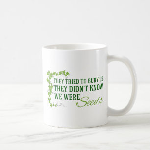 Taza De Café Fuimos Una Cita Inspiradora De Semillas