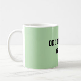 Taza De Café Fun Mint Green Sarcastic quote for teachers