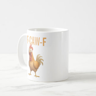 Taza De Café Fun Mug Funny F-Caw-ny Chicken Coffee Mugs Chicken