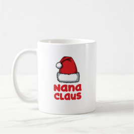 Taza De Café Fun Nana Gift - Nana Claus