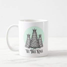 Taza De Café Fun We Three Kings Pun Christmas Tree mug