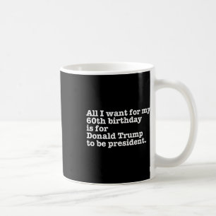 Taza De Café Funny 60 años de la broma del presidente Donald Tr