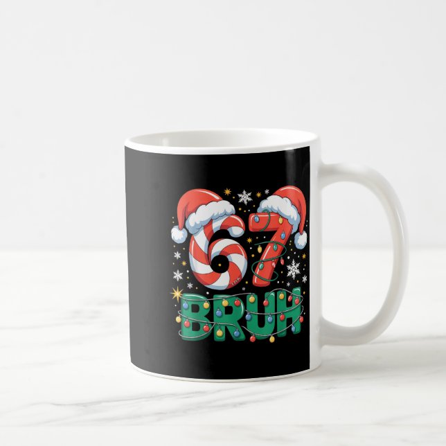 Taza De Café Funny 67 Bruh Christmas Design Meme Lights Candy C (Derecha)