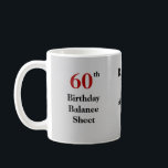 Taza De Café Funny Accountant CPA 60th Birthday Balance<br><div class="desc">¡Marcar ese cumpleaños de 60 contadores de hitos con una taza muy especial y muy graciosa!</div>