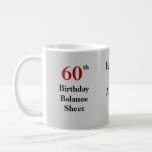 Taza De Café Funny Accountant CPA 60th Birthday Balance<br><div class="desc">¡Marcar ese cumpleaños de 60 contadores de hitos con una taza muy especial y muy graciosa!</div>