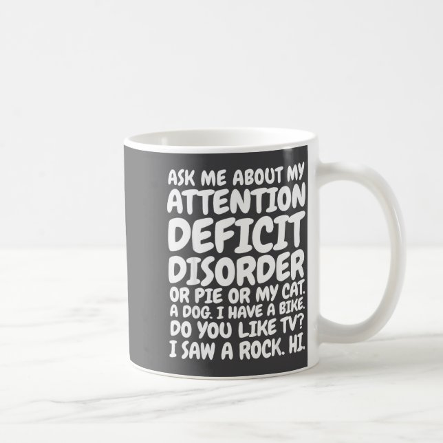 Taza De Café Funny Adhd Quote Ask Me About My Attention Deficit (Derecha)