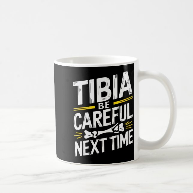 Taza De Café Funny Anatomy Going Tibia Okay Broken Leg Gift For (Derecha)
