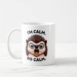 Taza De Café Funny Angry Hedgehog Mug – “I’m Calm. So Cam.” Sar