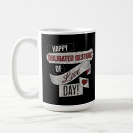 Taza De Café Funny Anti Valentines Day Happy Obligated Gesture 