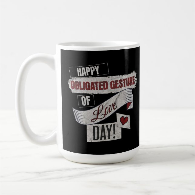 Taza De Café Funny Anti Valentines Day Happy Obligated Gesture  (Izquierda)